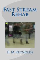 Fast Stream Rehab 1502977494 Book Cover