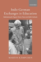 Indo-German Exchanges in Education: Rabindranath Tagore Meets Paul and Edith Geheeb 0190126272 Book Cover