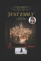 Just Emily: Based Upon "A Christmas Carol" by Charles Dickens B0DWFMXR2R Book Cover