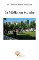 La Médiation Scolaire (French Edition) 2332767053 Book Cover