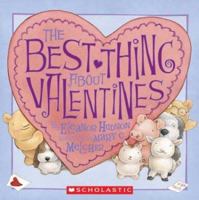 The Best Thing About Valentines 0439521092 Book Cover