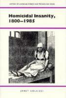 Homicidal Insanity, 1800-1985 0817304045 Book Cover