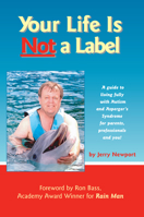 Your Life is Not a Label: A Guide to Living Fully with Autism and Asperger's Syndrome 1885477775 Book Cover