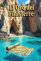 El Oro del Finisterre: El descubrimiento de un buceador desata una peligrosa caza por una fortuna mora perdida. (Spanish Edition) B0GDGG6VGP Book Cover