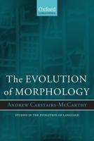 The Evolution of Morphology 0199202680 Book Cover