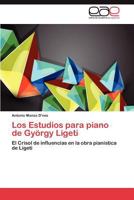 Los Estudios Para Piano de Gyorgy Ligeti 3848463547 Book Cover