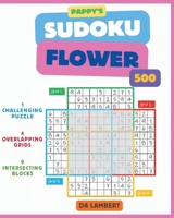 Pappy's Sudoku Flower: Puzzles Not for the Faint of Heart B0C7FH6Y4S Book Cover