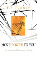 More Power to You: Get Recharged and Empowered for Ministry 0768450055 Book Cover