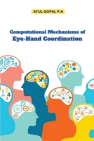 Computational Mechanisms of Eye-Hand Coordination 3225211710 Book Cover