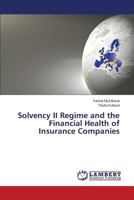 Solvency II Regime and the Financial Health of Insurance Companies 3659540692 Book Cover