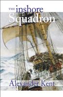 The Inshore Squadron  (Richard Bolitho Novels/Alexander Kent, No 13) 051506730X Book Cover