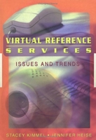Virtual Reference Services: Issues and Trends 0789020440 Book Cover