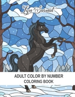 Adult Color By Number Coloring Book: Stress Relieving Design and Relaxing Coloring Pages B08TQ7DRLN Book Cover