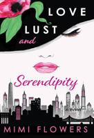 Love Lust and Serendipity 1936509202 Book Cover