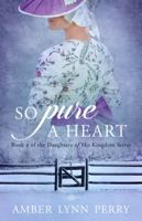 So Pure a Heart 1945965002 Book Cover