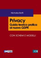 Privacy. Guida teorico pratica al nuovo GDPR 8833001032 Book Cover