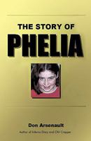 The Story of Phelia 1440116563 Book Cover