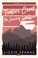 Timber Creek: The Journey Continues (Timber Creek Daddies) B0H4CRR7PV Book Cover