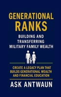 Generational Ranks: Building and Transferring Military Family Wealth (BAH Means Buy A House) B0G2SHML2K Book Cover