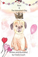 Rose and The Valentine's Day Surprise B0H6JV1ST6 Book Cover