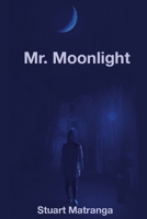 Mr. Moonlight 138763576X Book Cover