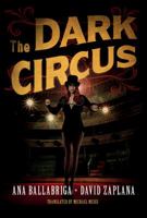 The Dark Circus 1503951790 Book Cover