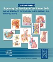 Interactions: Exploring the Functions of the Humanbody/Disease Resistance: The Lymphatic and Immune Systems 2.0 0471707538 Book Cover