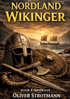 Nordland Wikinger: Bewegung, Handel und Einfluss zwischen Elbe, Weser und Nordsee (German Edition) 3384816641 Book Cover