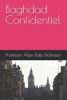 Baghdad Confidentiel (French Edition) B0GW5QTTZ2 Book Cover