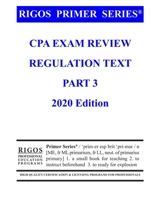 Rigos Primer Series CPA Exam Review - Regulation Text 1539165418 Book Cover