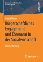 B?rgerschaftliches Engagement und Ehrenamt in der Sozialwirtschaft : Eine Einf?hrung 3658281847 Book Cover
