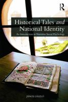 Historical Tales and National Identity: An Introduction to Narrative Social Psychology 0415704707 Book Cover