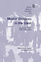 Muslim Diaspora in the West: Negotiating Gender, Home and Belonging 1138260665 Book Cover