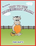 Buddy's Trip to the Blueberry Farm 1438979312 Book Cover