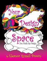Your Design Space: You Finish the Design 1614935084 Book Cover