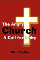 The Angry Church: A Call For Unity 0692308008 Book Cover