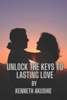 Unlock the Keys to Lasting Love: A Guide to Building Successful Relationships B0BW2ZM3CJ Book Cover