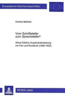 Vom Schriftsteller Zum «Sprachsteller»?: Alfred Doeblins Auseinandersetzung Mit Film Und Rundfunk (1909-1932) 3631491530 Book Cover