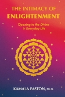 THE INTIMACY OF ENLIGHTENMENT: Opening to the Divine in Everyday Life B093RP24M5 Book Cover