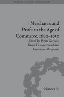 Merchants and Profit in the Age of Commerce, 1680-1830 1848934823 Book Cover
