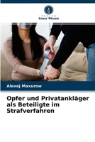 Opfer und Privatankläger als Beteiligte im Strafverfahren 6203542679 Book Cover