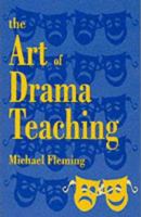 The Art of Drama Teaching 1853464589 Book Cover