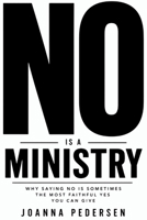 No Is a Ministry B0HBV845CX Book Cover