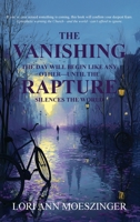 Vanishing : The Day Will Begin Like Any Other-Until the RAPTURE Silences the World 1956905642 Book Cover