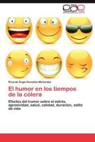 El Humor En Los Tiempos de La Colera 3846579521 Book Cover