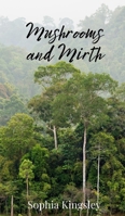 Mushrooms and Mirth 1805675605 Book Cover