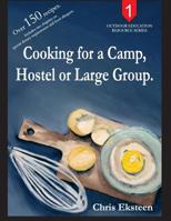 Cooking for a Camp, Hostel or Large Group 0620692618 Book Cover