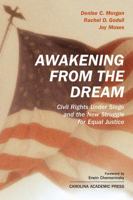 Awakening From The Dream: Civil Rights Under Siege and the New Struggle for Equal Justice 1594600740 Book Cover
