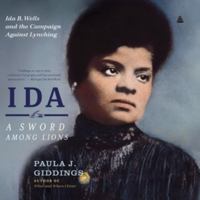 Ida: A Sword Among Lions: Ida B. Wells and the Campaign Against Lynching B0H8HH3WTM Book Cover