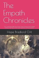 The Empath Chronicles: On Connecting With Your Divine Source Energy and Celestial Family in the Age of the Great Expansion of Consciousness B08J56ZWQ8 Book Cover